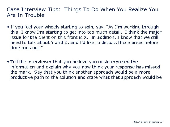 Case Interview Tips: Things To Do When You Realize You Are In Trouble •