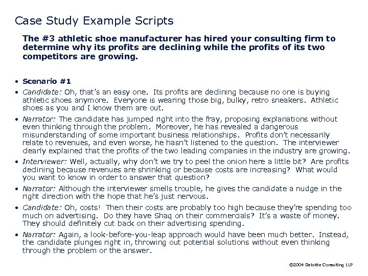 Case Study Example Scripts The #3 athletic shoe manufacturer has hired your consulting firm