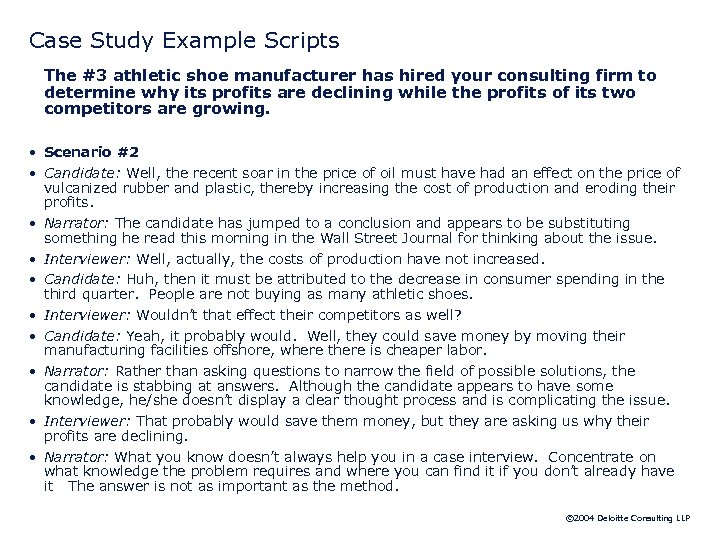 Case Study Example Scripts The #3 athletic shoe manufacturer has hired your consulting firm