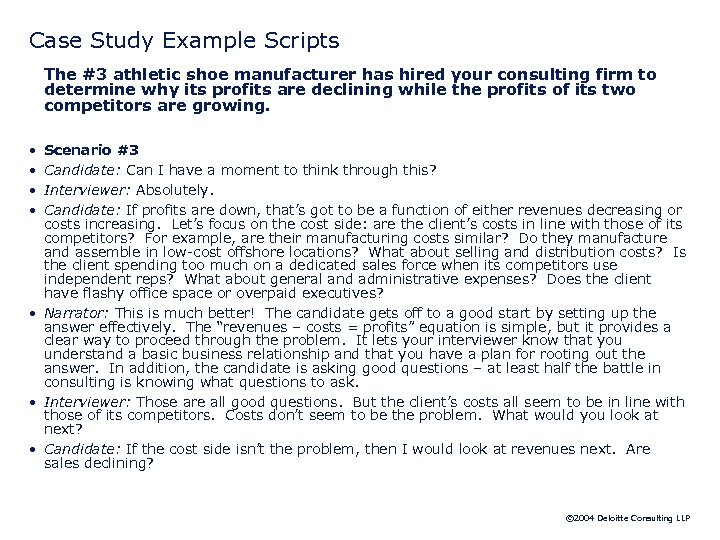 Case Study Example Scripts The #3 athletic shoe manufacturer has hired your consulting firm