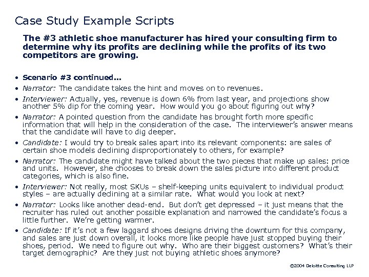Case Study Example Scripts The #3 athletic shoe manufacturer has hired your consulting firm