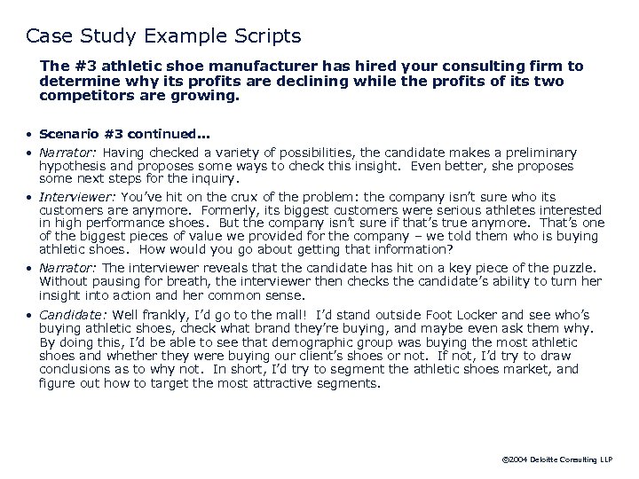Case Study Example Scripts The #3 athletic shoe manufacturer has hired your consulting firm