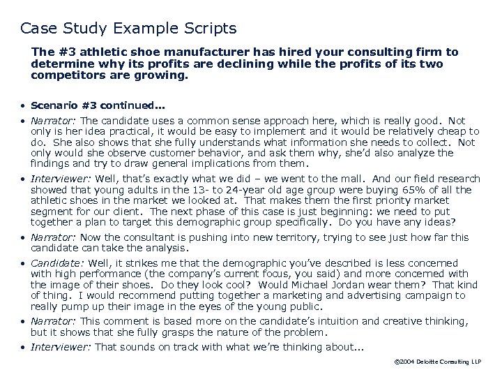 Case Study Example Scripts The #3 athletic shoe manufacturer has hired your consulting firm