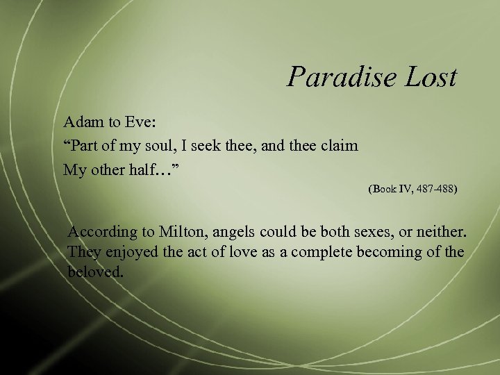 Paradise Lost Adam to Eve: “Part of my soul, I seek thee, and thee