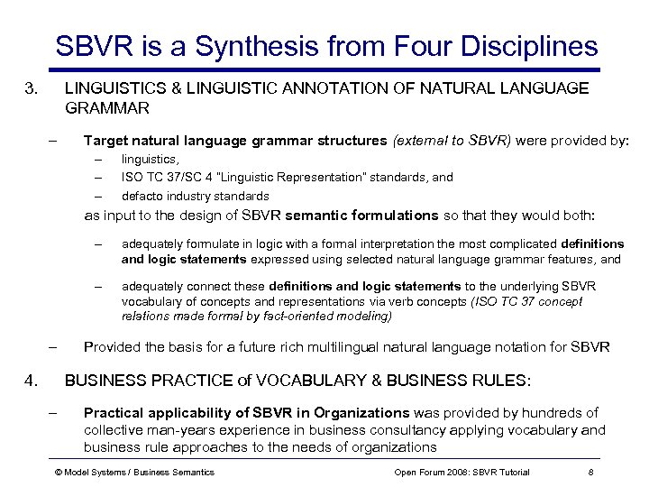 SBVR is a Synthesis from Four Disciplines 3. LINGUISTICS & LINGUISTIC ANNOTATION OF NATURAL