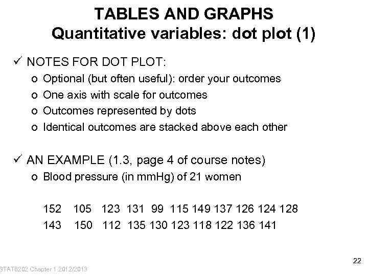 TABLES AND GRAPHS Quantitative variables: dot plot (1) ü NOTES FOR DOT PLOT: o