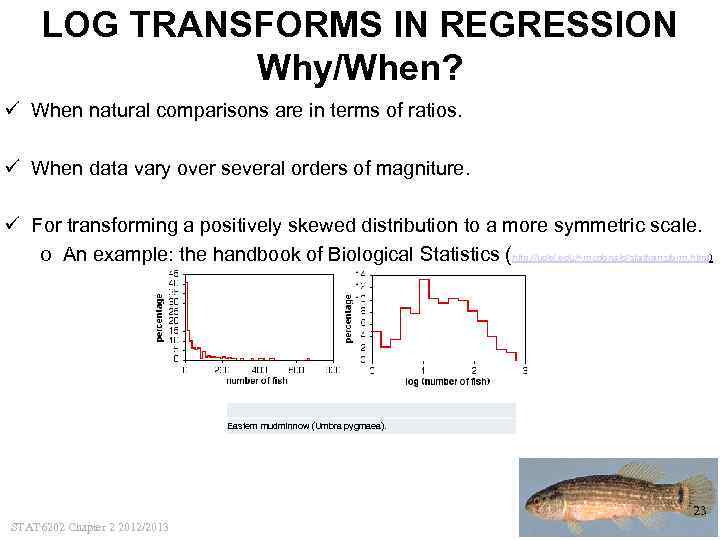 LOG TRANSFORMS IN REGRESSION Why/When? ü When natural comparisons are in terms of ratios.