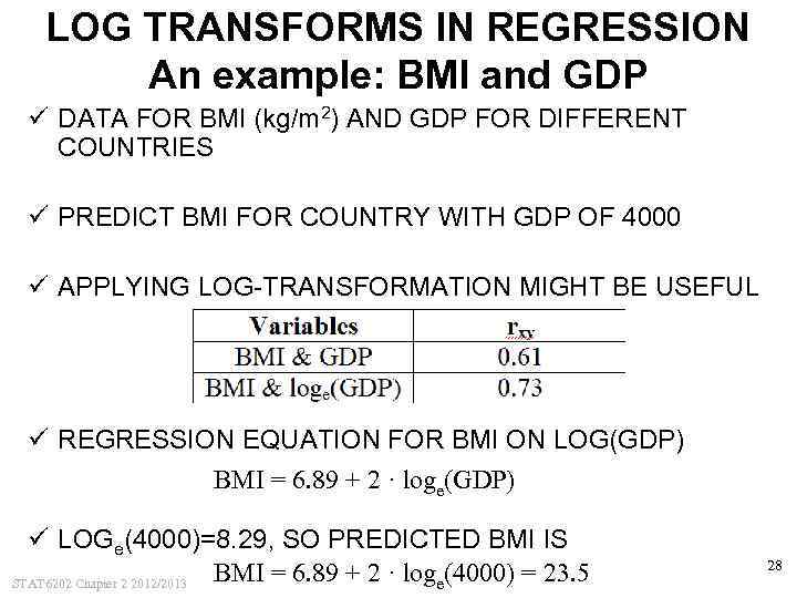 LOG TRANSFORMS IN REGRESSION An example: BMI and GDP ü DATA FOR BMI (kg/m