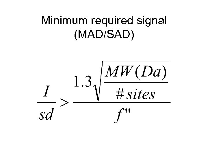 Minimum required signal (MAD/SAD) 