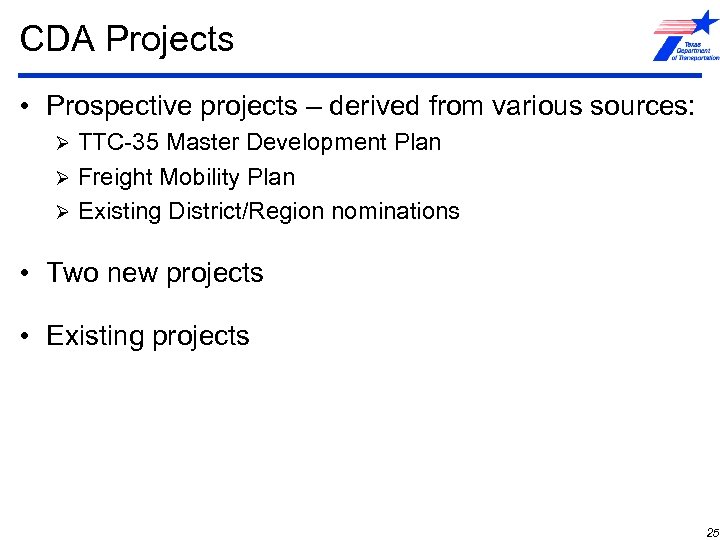 CDA Projects • Prospective projects – derived from various sources: TTC-35 Master Development Plan