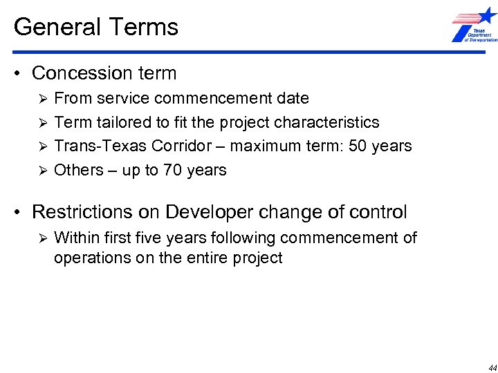 General Terms • Concession term From service commencement date Ø Term tailored to fit