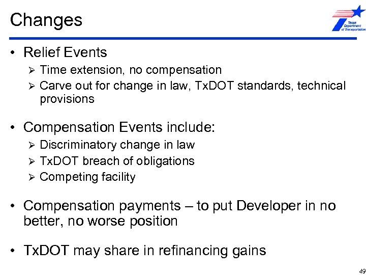 Changes • Relief Events Time extension, no compensation Ø Carve out for change in