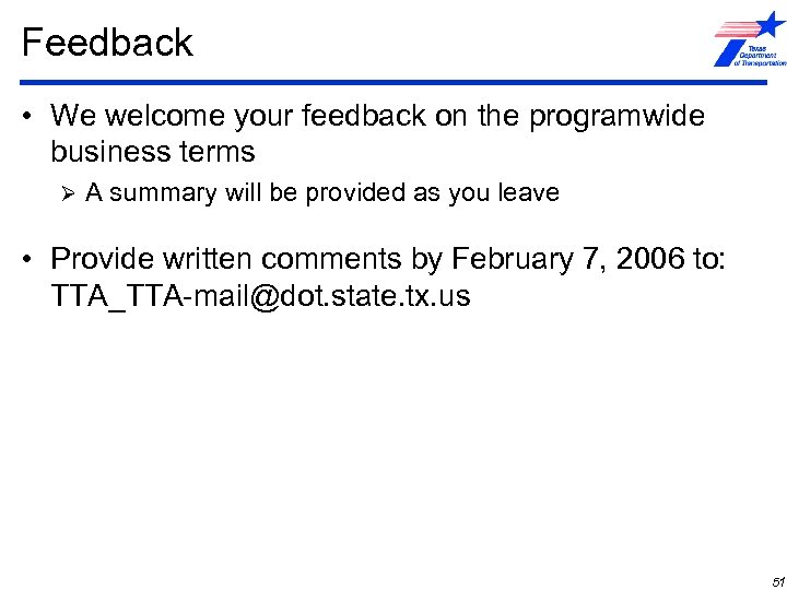 Feedback • We welcome your feedback on the programwide business terms Ø A summary