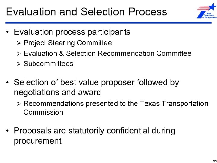 Evaluation and Selection Process • Evaluation process participants Project Steering Committee Ø Evaluation &