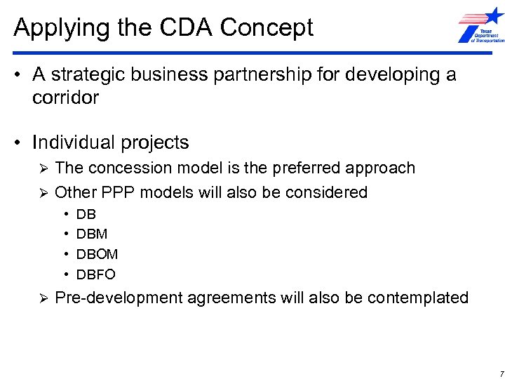 Applying the CDA Concept • A strategic business partnership for developing a corridor •