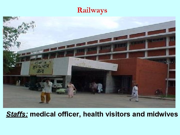 Railways Staffs: medical officer, health visitors and midwives 