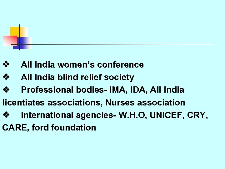 v All India women’s conference v All India blind relief society v Professional bodies-