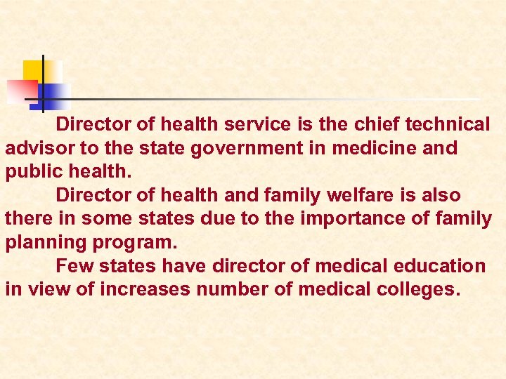 Director of health service is the chief technical advisor to the state government in