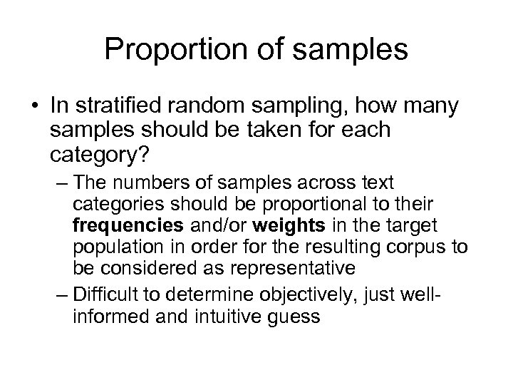 Proportion of samples • In stratified random sampling, how many samples should be taken