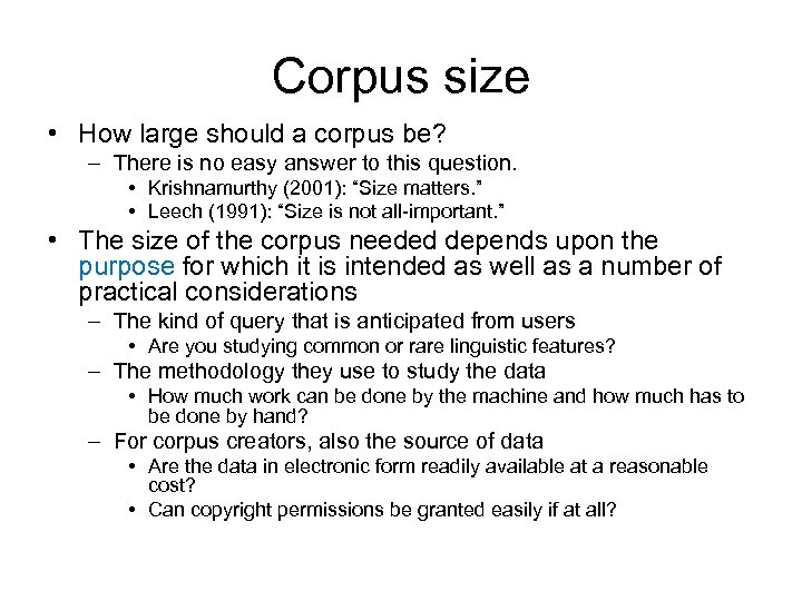 Corpus size • How large should a corpus be? – There is no easy