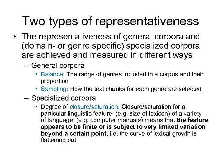 Two types of representativeness • The representativeness of general corpora and (domain- or genre