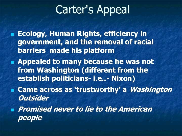 Carter's Appeal Ecology, Human Rights, efficiency in government, and the removal of racial barriers