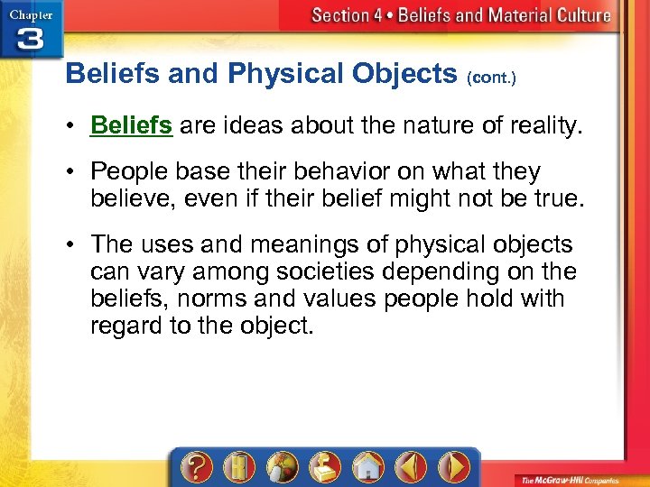 Beliefs and Physical Objects (cont. ) • Beliefs are ideas about the nature of