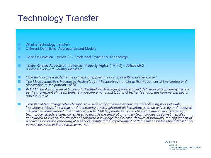 Technology Transfer What is technology transfer? Different Definitions, Approaches and Models Doha Declaration –