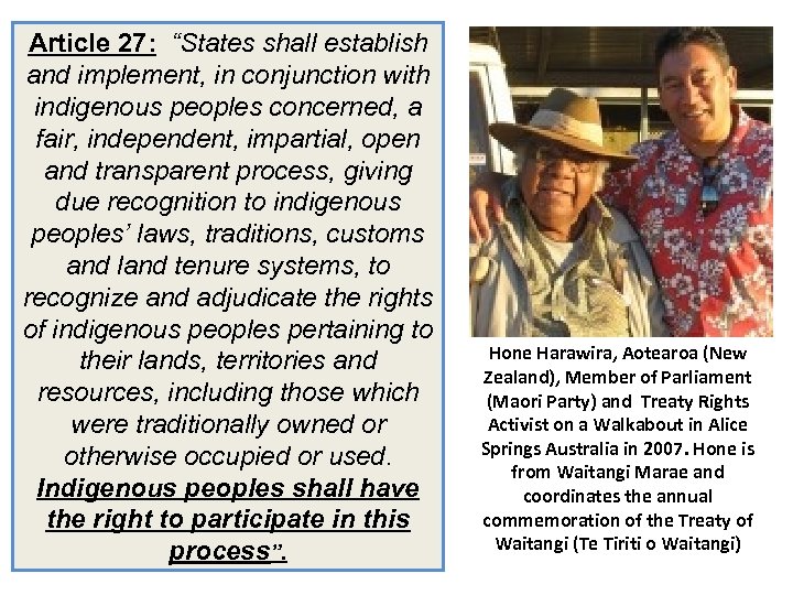 Article 27: “States shall establish and implement, in conjunction with indigenous peoples concerned, a