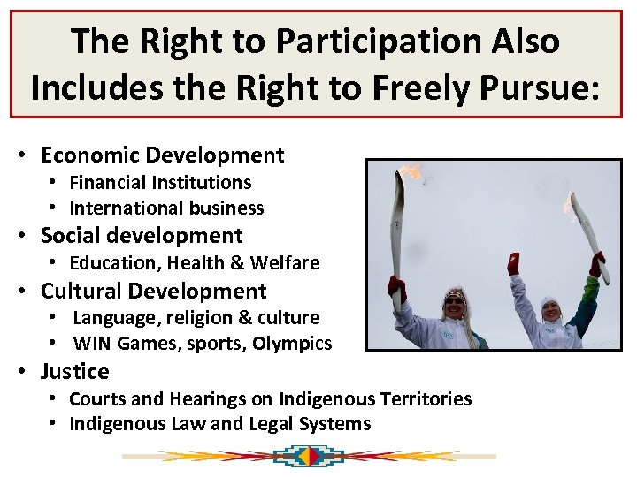 The Right to Participation Also Includes the Right to Freely Pursue: • Economic Development