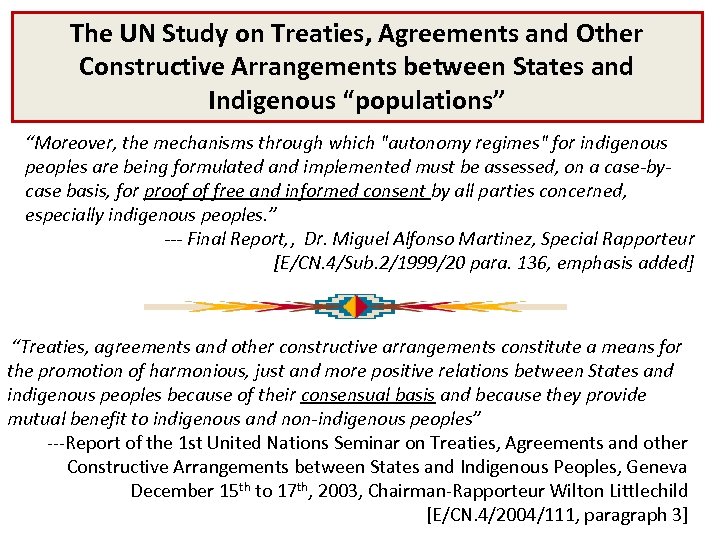 The UN Study on Treaties, Agreements and Other Constructive Arrangements between States and Indigenous