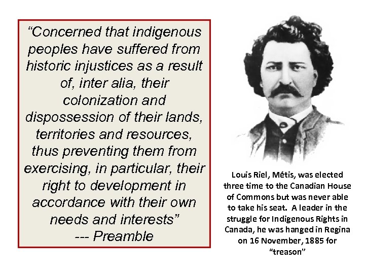 “Concerned that indigenous peoples have suffered from historic injustices as a result of, inter