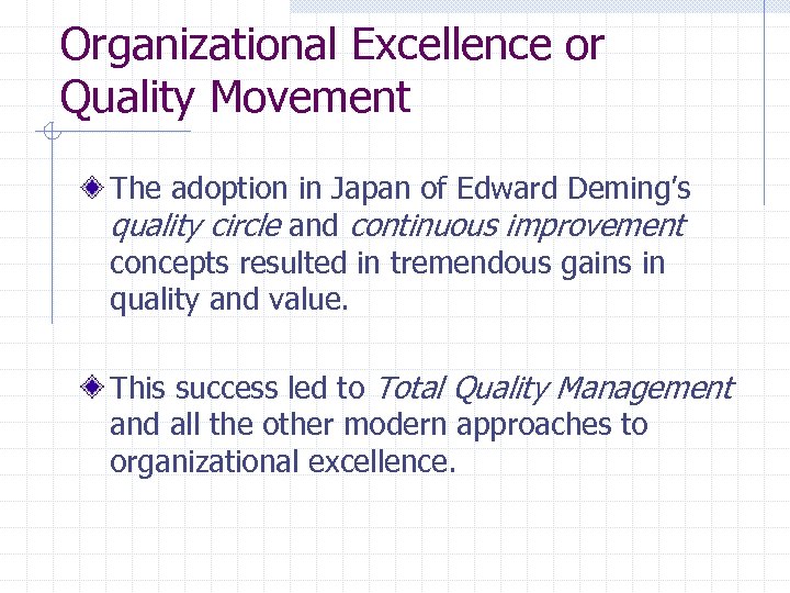 Organizational Excellence or Quality Movement The adoption in Japan of Edward Deming’s quality circle