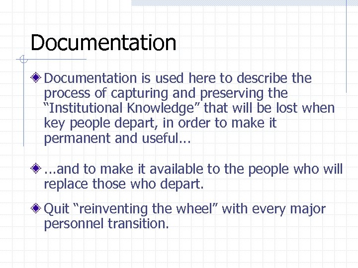 Documentation is used here to describe the process of capturing and preserving the “Institutional