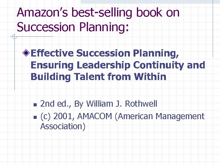 Amazon’s best-selling book on Succession Planning: Effective Succession Planning, Ensuring Leadership Continuity and Building