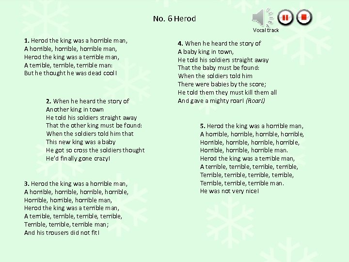 No. 6 Herod Vocal track 1. Herod the king was a horrible man, A