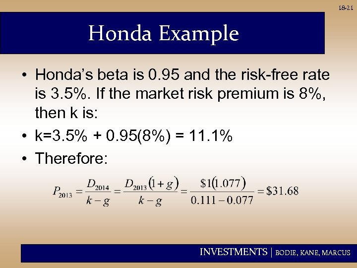 18 -21 Honda Example • Honda’s beta is 0. 95 and the risk-free rate