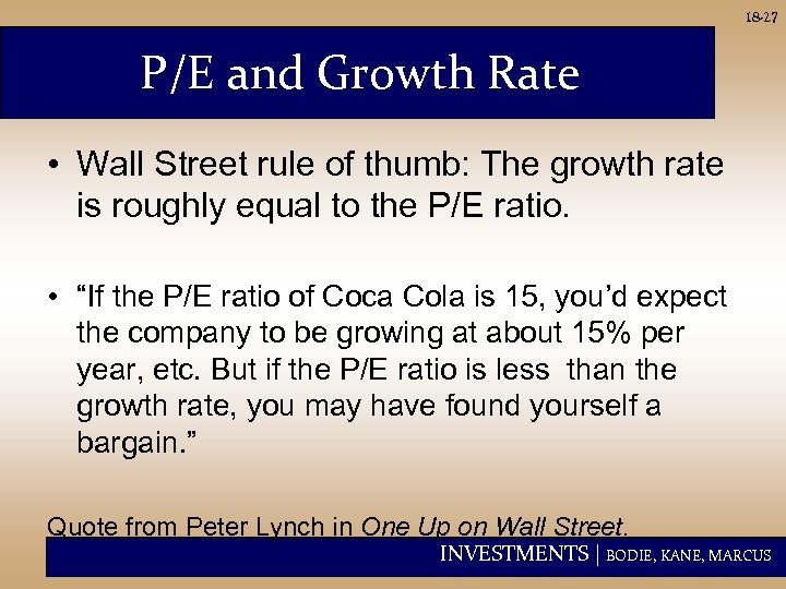 18 -27 P/E and Growth Rate • Wall Street rule of thumb: The growth