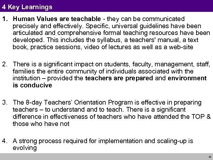 4 Key Learnings 1. Human Values are teachable - they can be communicated precisely