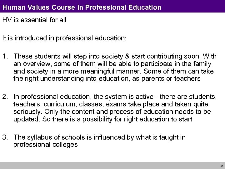 Human Values Course in Professional Education HV is essential for all It is introduced