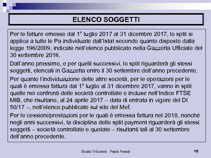 ELENCO SOGGETTI Per le fatture emesse dal 1° luglio 2017 al 31 dicembre 2017,