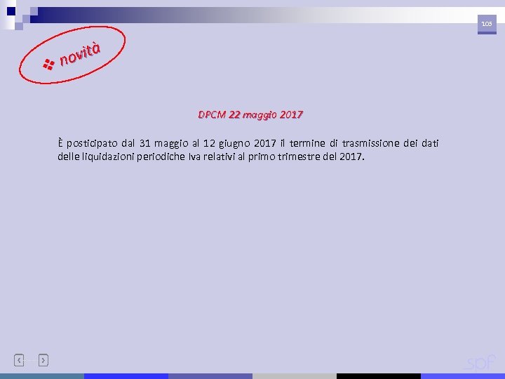 105 à ovit vn DPCM 22 maggio 2017 È posticipato dal 31 maggio al