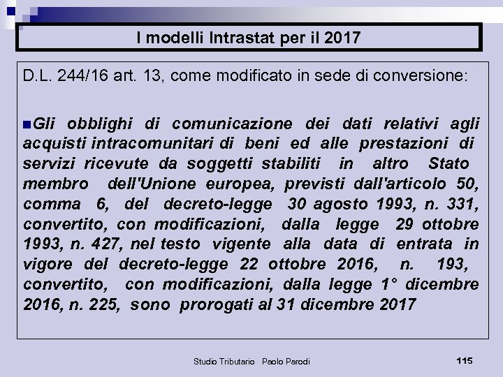 I modelli Intrastat per il 2017 D. L. 244/16 art. 13, come modificato in