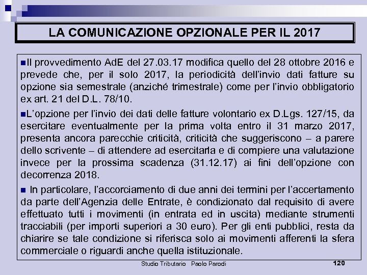 LA COMUNICAZIONE OPZIONALE PER IL 2017 n. Il provvedimento Ad. E del 27. 03.