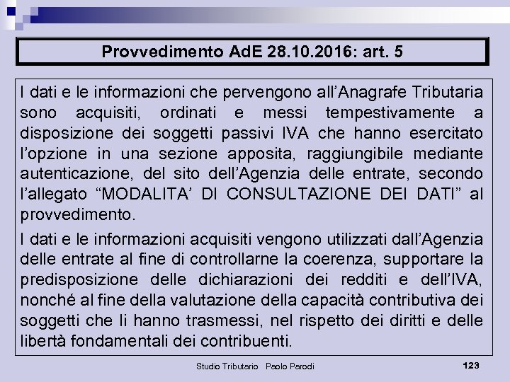 Provvedimento Ad. E 28. 10. 2016: art. 5 I dati e le informazioni che