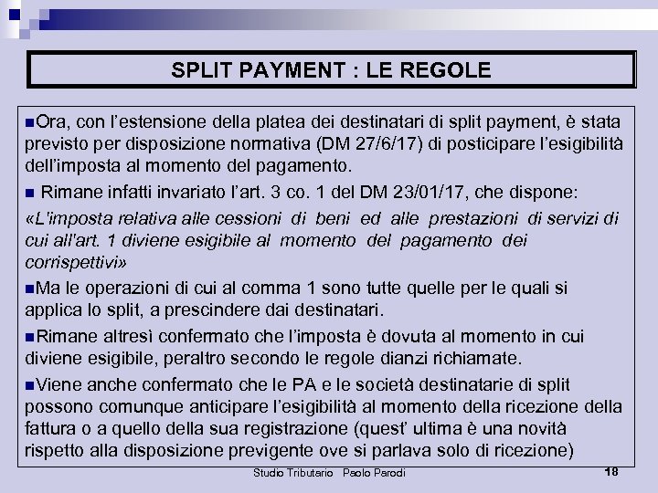 SPLIT PAYMENT : LE REGOLE n. Ora, con l’estensione della platea dei destinatari di