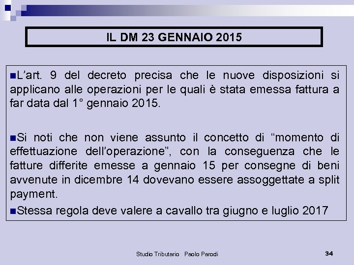 IL DM 23 GENNAIO 2015 n. L’art. 9 del decreto precisa che le nuove