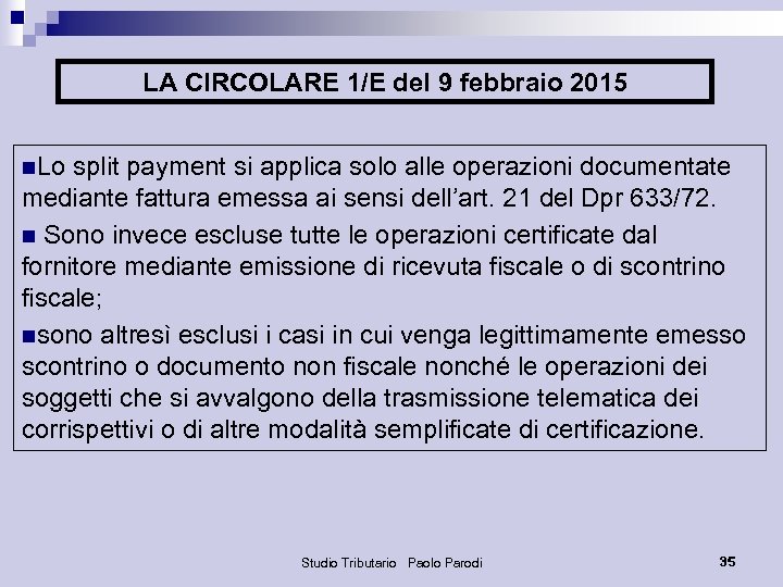 LA CIRCOLARE 1/E del 9 febbraio 2015 n. Lo split payment si applica solo