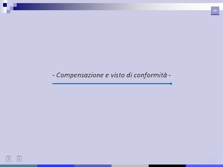 69 - Compensazione e visto di conformità - 