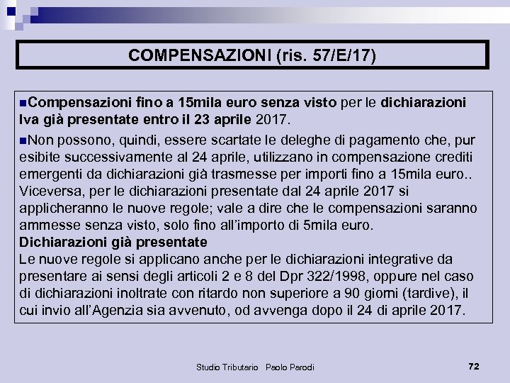 COMPENSAZIONI (ris. 57/E/17) n. Compensazioni fino a 15 mila euro senza visto per le